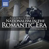 A Guided Tour of Nationalism in the Romantic Era, Vol. 8 (2013)