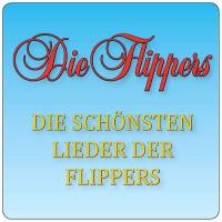 Die Flippers - Die sch?nsten Lieder der Flippers (2021) Flac