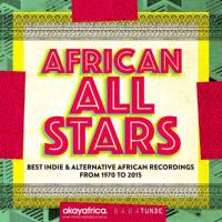 World Music - African All Stars (Best Indie & Alternative African Recordings from 1970 to 2015)