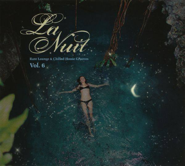 La Nuit (Rare Lounge & Chilled House Grooves) vol.6 2CD (2013)