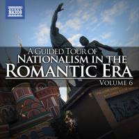 A Guided Tour of Nationalism in the Romantic Era, Vol. 6 (2013)