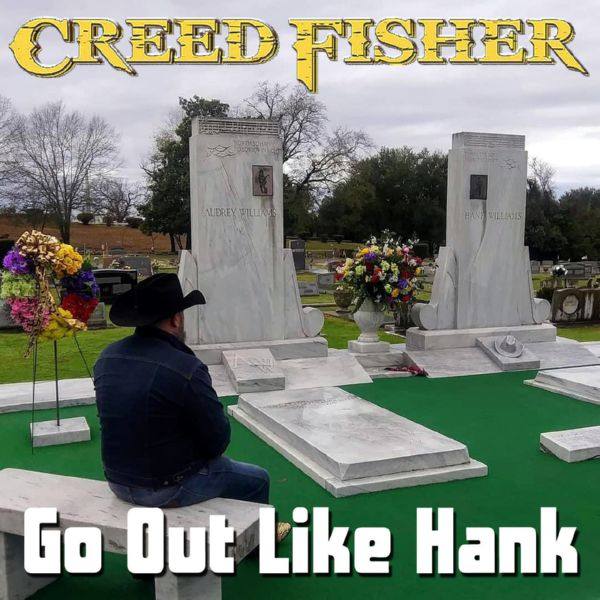 Creed Fisher - Go Out Like Hank (2021) FLAC