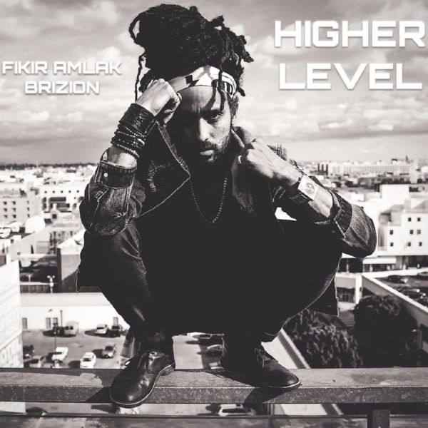 Fikir Amlak - Higher Level (2021) FLAC