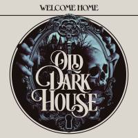 Old Dark House - Welcome Home 2021 Hi-Res
