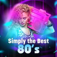 Various Artists - Simply the Best 80's (2020) FLAC
