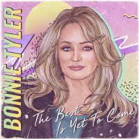 Bonnie Tyler - The Best Is yet to Come (2021) [Hi-Res 24Bit]