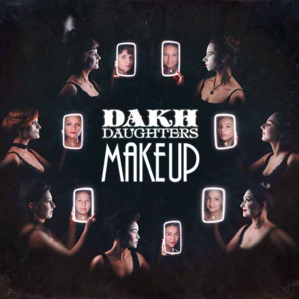 Dakh Daughters - Make Up 2021 FLAC
