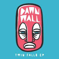 Dawn Wall - Twin Falls EP 2017 FLAC