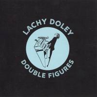 Lachy Doley - Double Figures  (2020)
