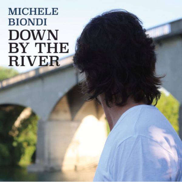 Michele Biondi - Down by the River (2021)