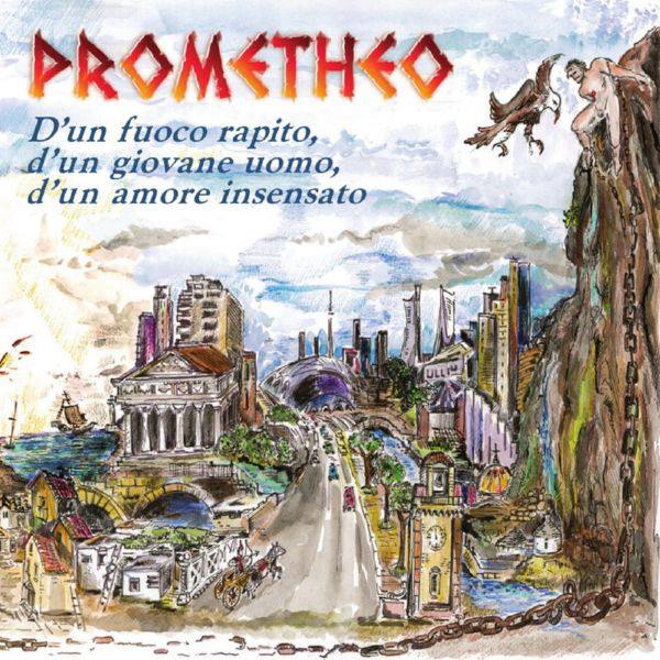 Prometheo - 2019 - D'un fuoco rapito, d'un giovane uomo, d'un amore insensato (FLAC)