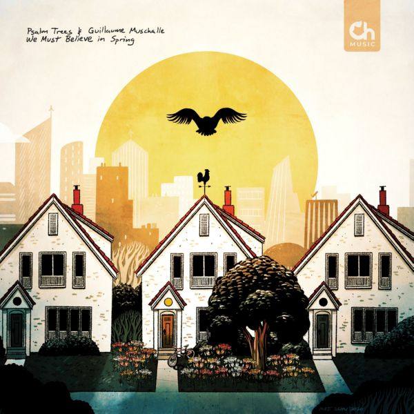 Psalm Trees & Guillaume Muschalle - 2021 - We Must Believe in Spring (FLAC - Lossless)