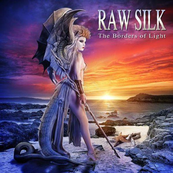 Raw Silk - The Borders Of Light (2017)