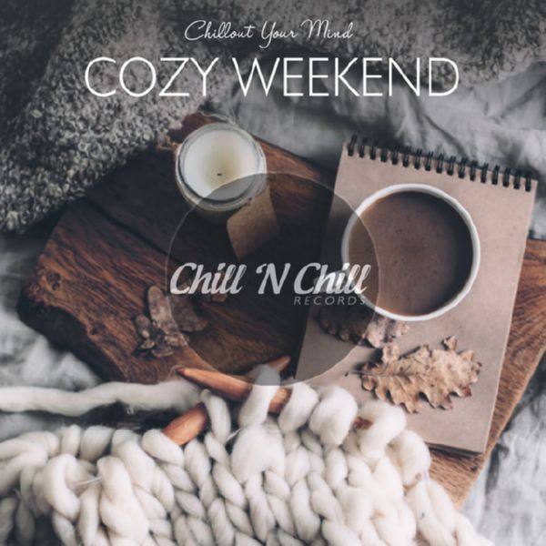Cozy Weekend Chillout Your Mind (2021) FLAC