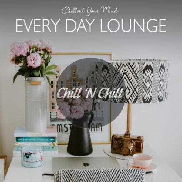 Every Day Lounge Chillout Your Mind (2021) FLAC