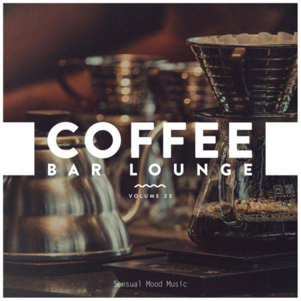 VA - Coffee Bar Lounge, Vol. 23 - 2021 [NNM-Club]