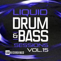 Various Artists - 2017 - Liquid Drum & Bass Sessions, Vol. 15 [FLAC]