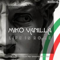 MIKO VANILLA - Life in Rome 2017 FLAC