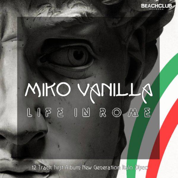 MIKO VANILLA - Life in Rome 2017 FLAC