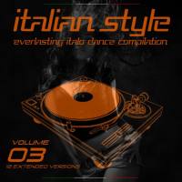 Various Artists - Italian Style Everlasting Italo Dance Compilation, Vol. 3 2015 FLAC