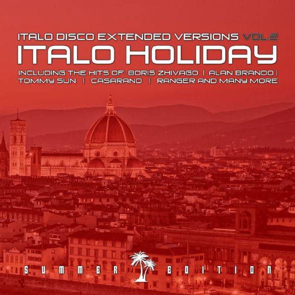 Various Artists - Italo Disco Extended Versions, Vol. 2 - Italo Holiday 2014 FLAC