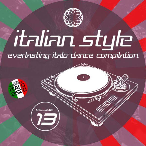 VA - Italian Style Everlasting Italo Dance Compilation, Vol. 13 2021 FLAC