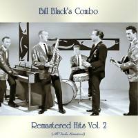 Bill Black's Combo - Remastered Hits Vol. 2 (All Tracks Remastered) (2021) FLAC