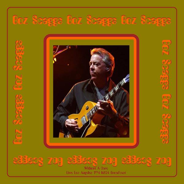 Boz Scaggs - Without A Care (Live Los Angeles 1994) (2021) FLAC