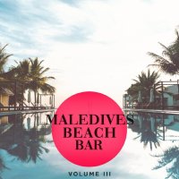 VA - Maledives Beach Bar, Vol.3 (2021) FLAC