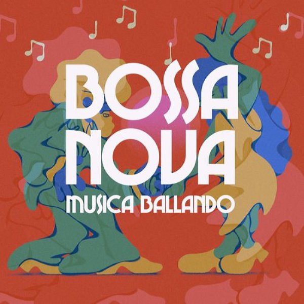 Various Artists - Bossa Nova Musica Ballando (2021) Flac