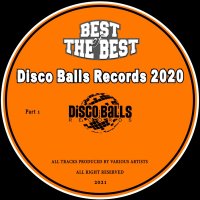 Various Artists - Best Of Disco Balls Records Vol 1 (2021) [.flac lossless]