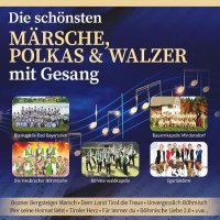 Various Artists - Die sch?nsten M?rsche, Polkas und Walzer mit Gesang (2021) Flac