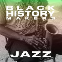 VA - Black History Makers: JAZZ (2021)