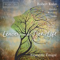Ensemble Emigré - Robert Kahn Leaves from the tree of life (2021) [Hi-Res]