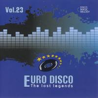 VA - Euro Disco - The Lost Legends Vol. 23 2018 FLAC