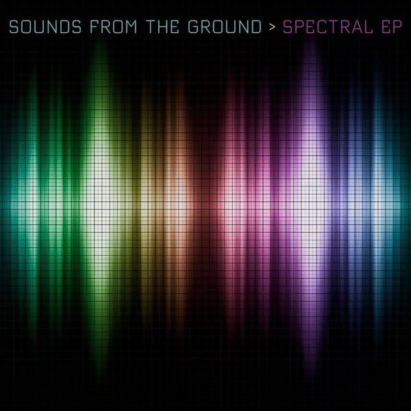 Sounds From The Ground - Spectral EP 2010 FLAC