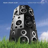 Sounds From The Ground - Ready, Steady, Slow 2012 FLAC