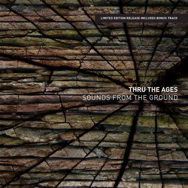 Sounds From The Ground - Thru The Ages 2009 FLAC
