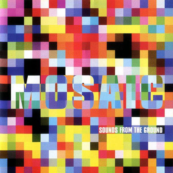 Sounds From The Ground - Mosaic 1999 FLAC
