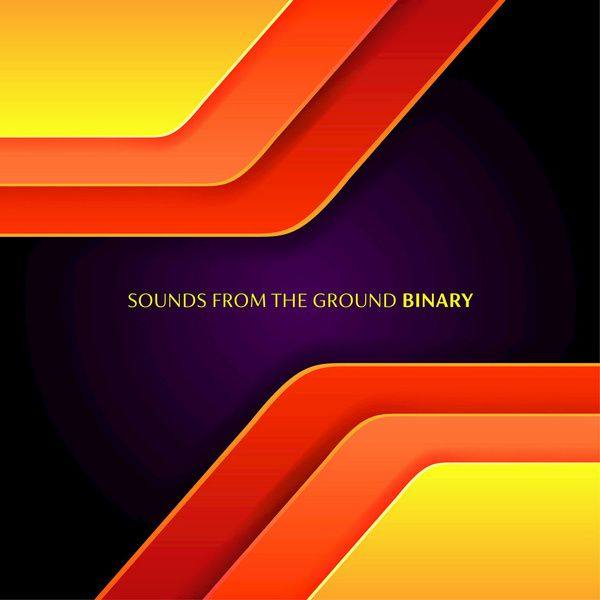 Sounds From The Ground - Binary 2019 FLAC