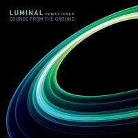 Sounds From The Ground - Luminal Remastered 2011 FLAC