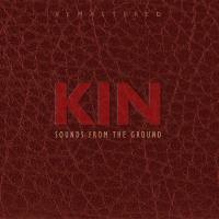 Sounds From The Ground - Kin Remastered 2010 FLAC