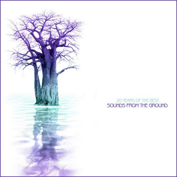 Sounds From The Ground - 20 Years Of The Best 2014 FLAC
