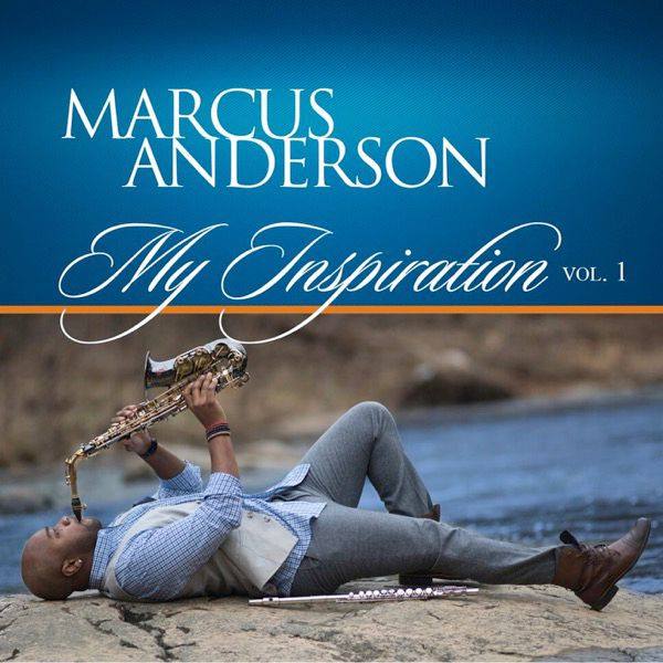 Marcus Anderson - My Inspiration, Vol. 1 (2016) [Hi-Res 24Bit]