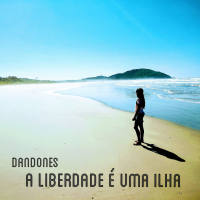 Dandones - A Liberdade é uma Ilha 2020 Hi-Res