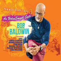 Bob Baldwin - Newurbanjazz 3 an Urbansmooth Suite (Full Length) (2021) FLAC