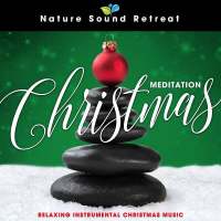 Nature Sound Retreat - Christmas Meditation (2020) [24bit Hi-Res]