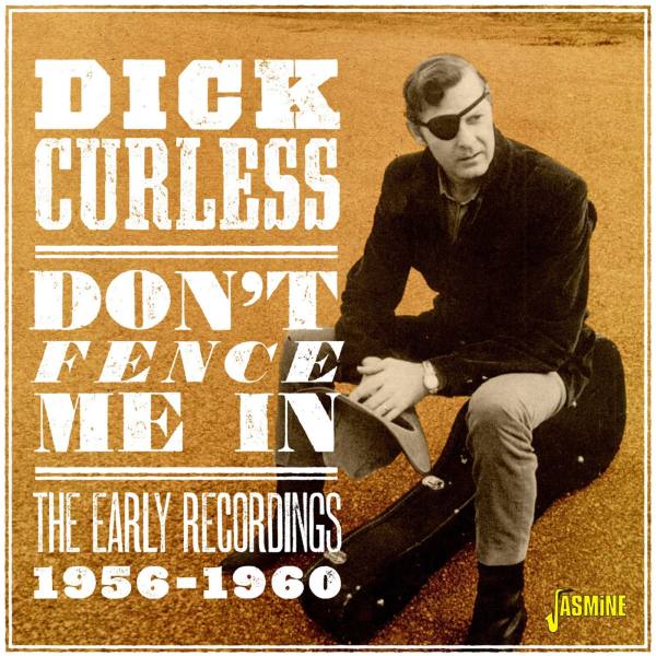 Dick Curless - Don't Fence Me In - The Early Recordings (1956-1960)