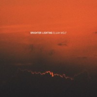 Elijah Wolf - Brighter Lighting (2021) FLAC