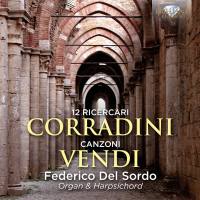 Federico del Sordo - Corradini 12 Ricercari & Vendi Canzoni (2021)